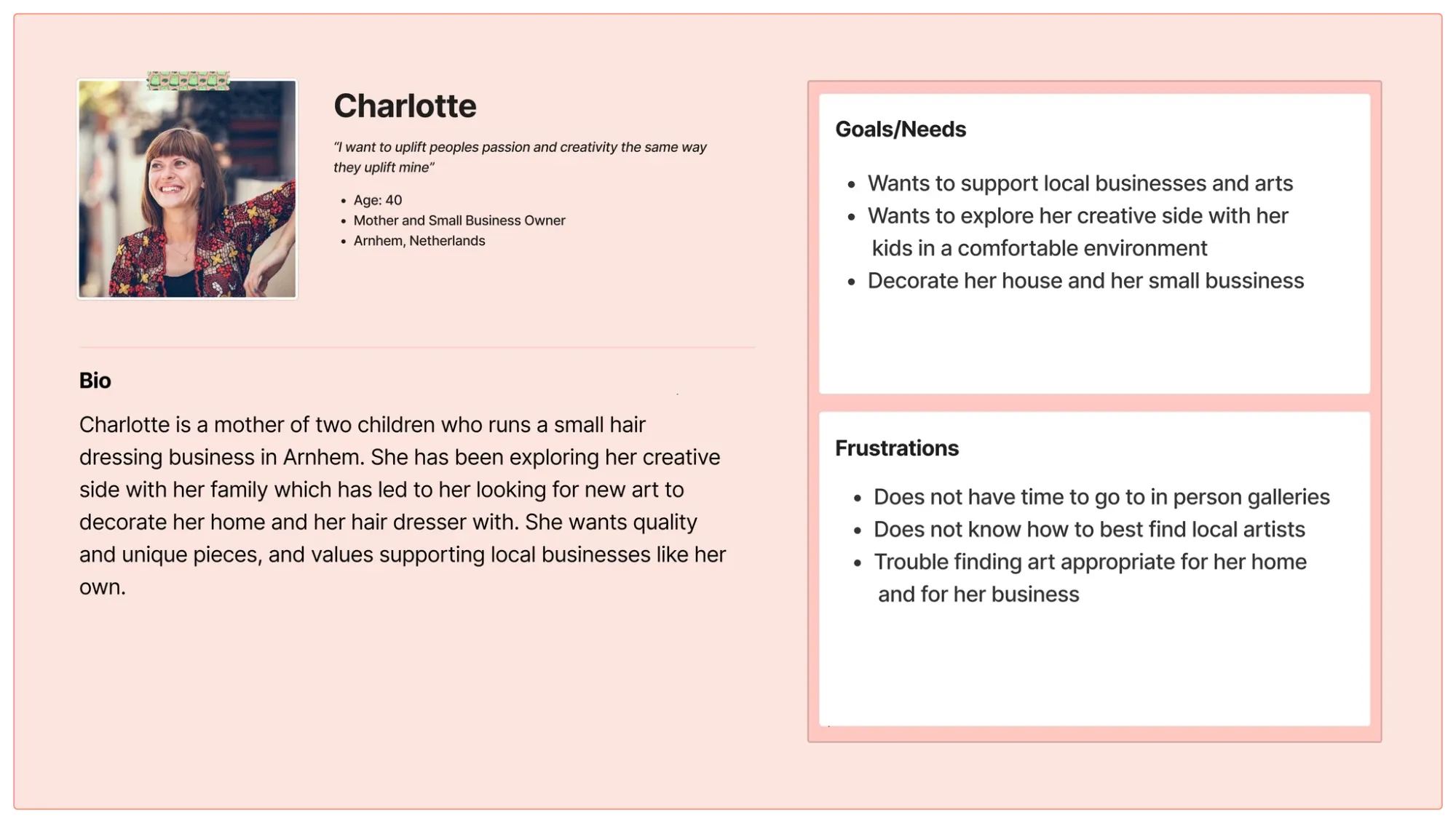 User persona for Charlotte, 40, a mother and hairdresser in Arnhem who wants unique local art for her home and business but has no time for galleries and struggles to find local artists.